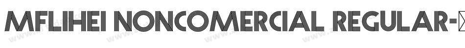mflihei noncomercial regular字体转换